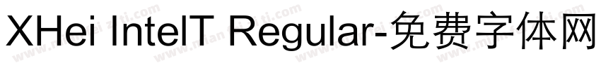 XHei IntelT Regular字体转换